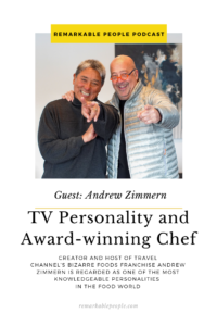 Andrew Zimmern on Guy Kawasaki's Remarkable People podcast