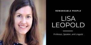 Lisa Leopold on Remarkable People podcast